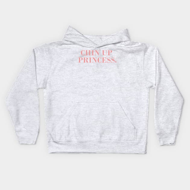 Chin Up Princess. Kids Hoodie by CityNoir